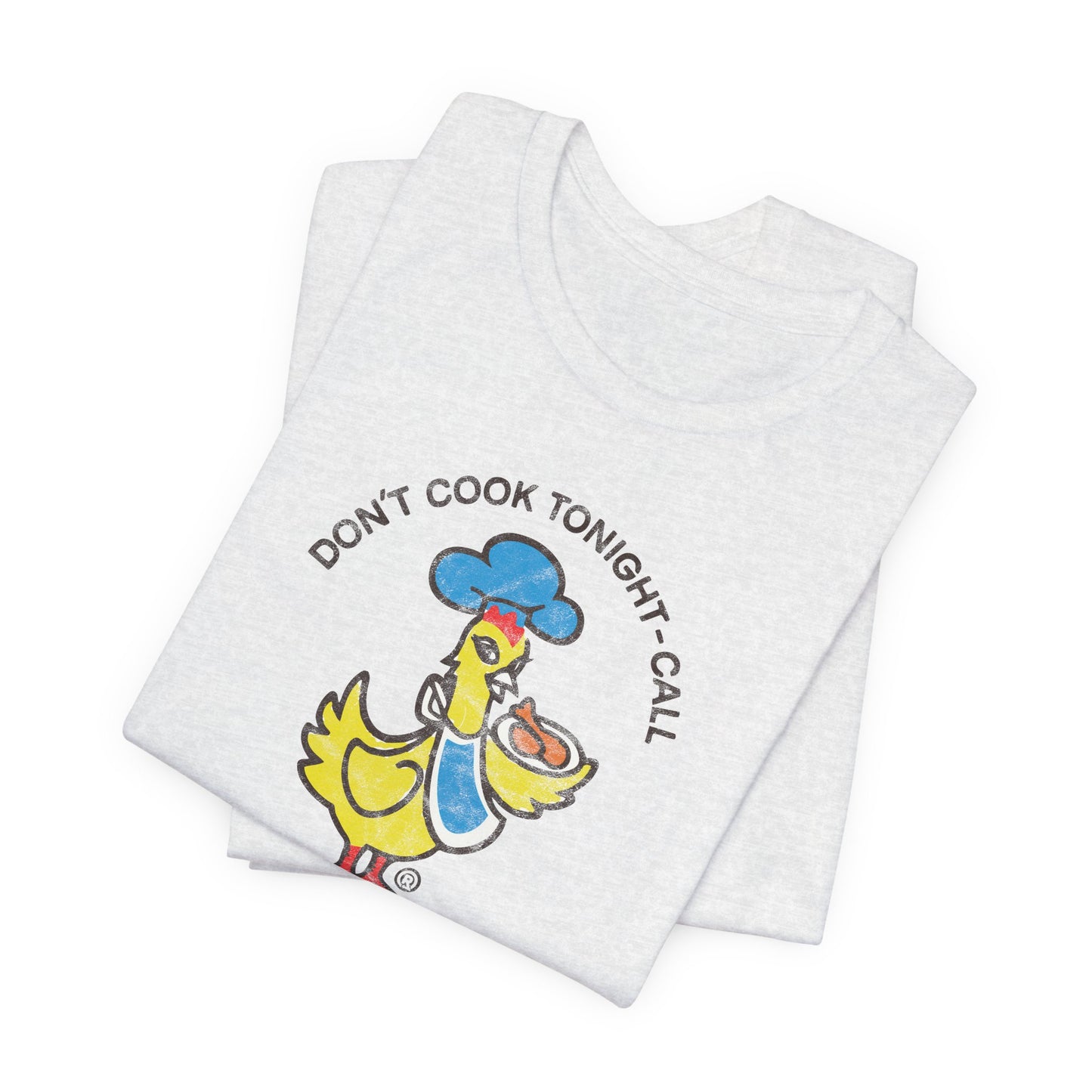 CHICKEN DELIGHT - DON'T COOK TONIGHT Short Sleeve Tee