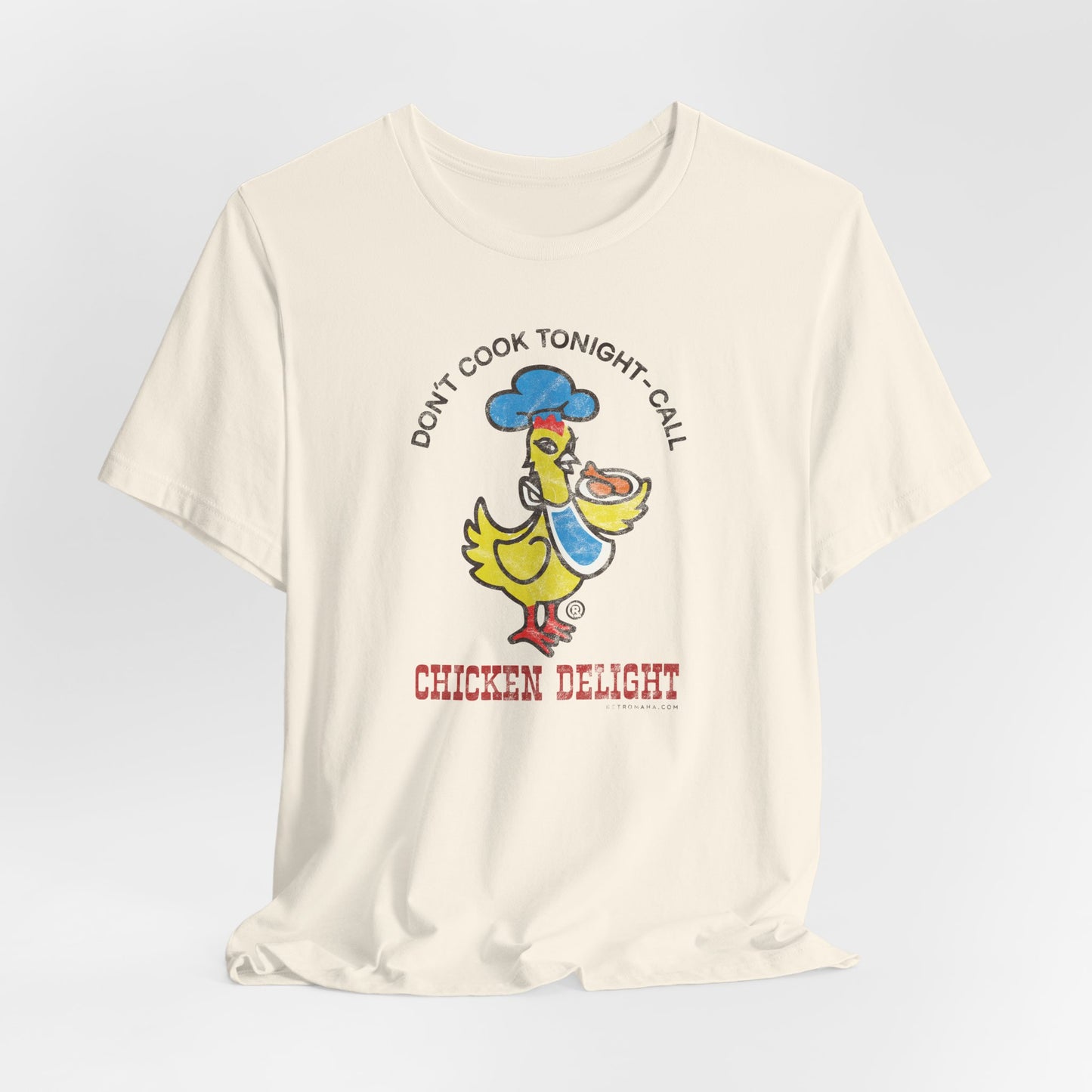 CHICKEN DELIGHT - DON'T COOK TONIGHT Short Sleeve Tee