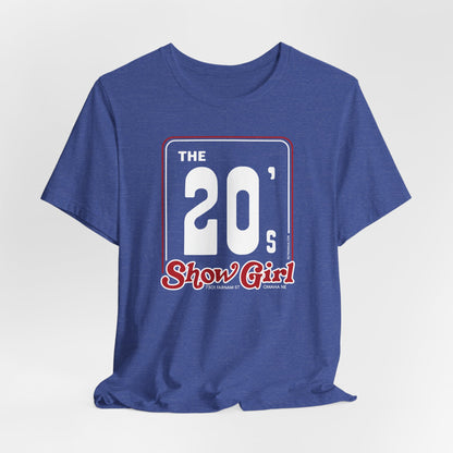 THE 20s SHOWGIRL Short Sleeve Tee