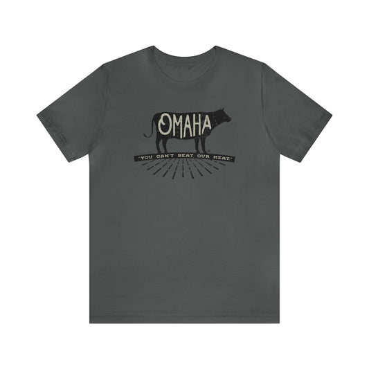 OMAHA... "You can't beat our meat." Short Sleeve Tee