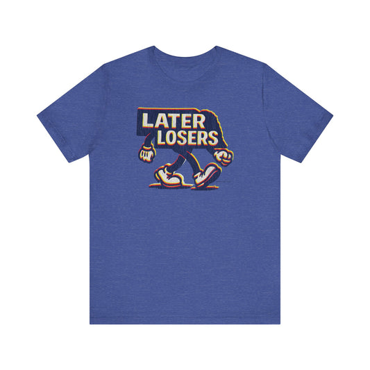 LATER LOSERS (3 color) Unisex Jersey Short Sleeve Tee