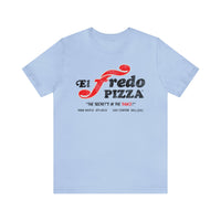 EL FREDO PIZZA Short Sleeve Tee