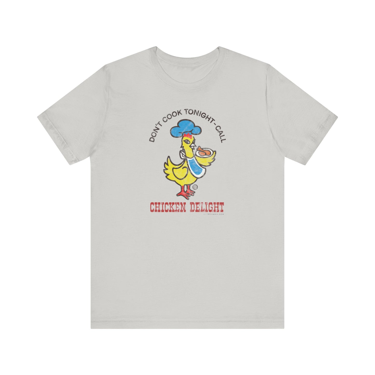 CHICKEN DELIGHT - DON'T COOK TONIGHT Short Sleeve Tee