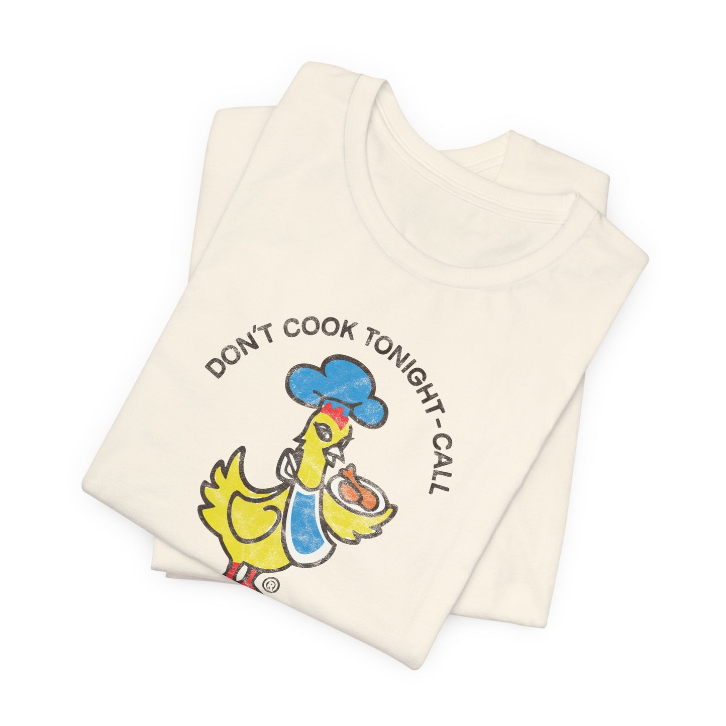 CHICKEN DELIGHT - DON'T COOK TONIGHT Short Sleeve Tee