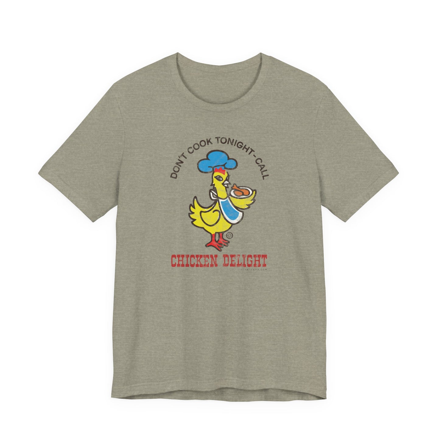 CHICKEN DELIGHT - DON'T COOK TONIGHT Short Sleeve Tee