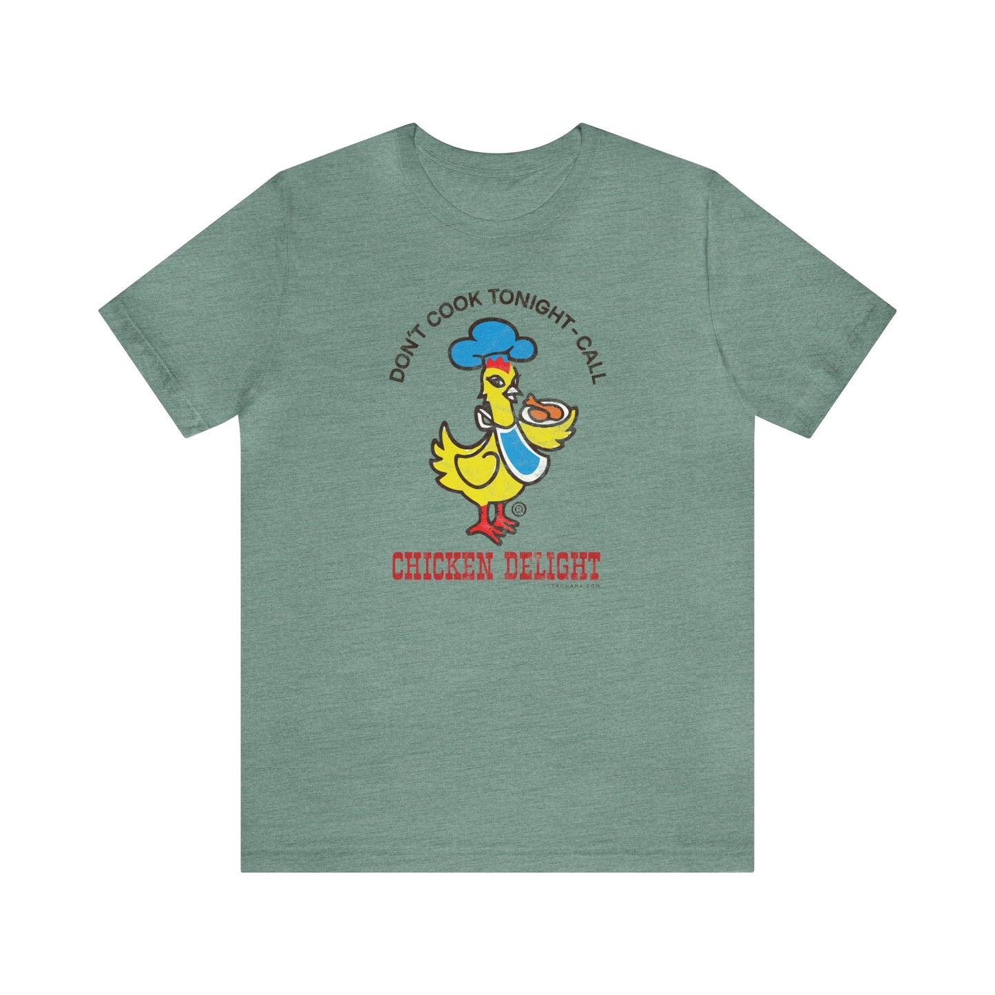 CHICKEN DELIGHT - DON'T COOK TONIGHT Short Sleeve Tee