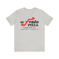 EL FREDO PIZZA Short Sleeve Tee