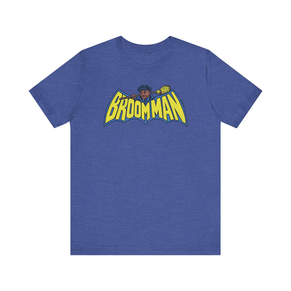 Da-na-na-na-na-na-na-na, Broom Man! | Unisex Jersey Short Sleeve Tee