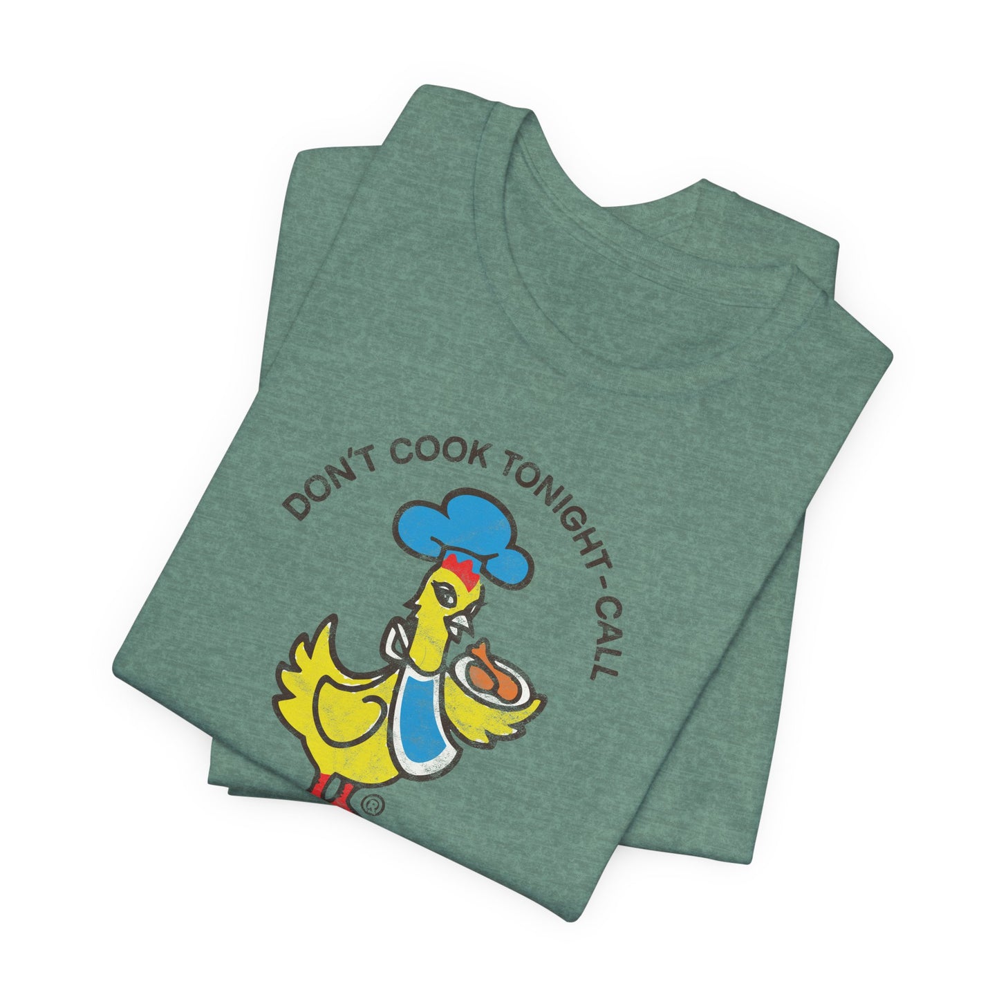 CHICKEN DELIGHT - DON'T COOK TONIGHT Short Sleeve Tee