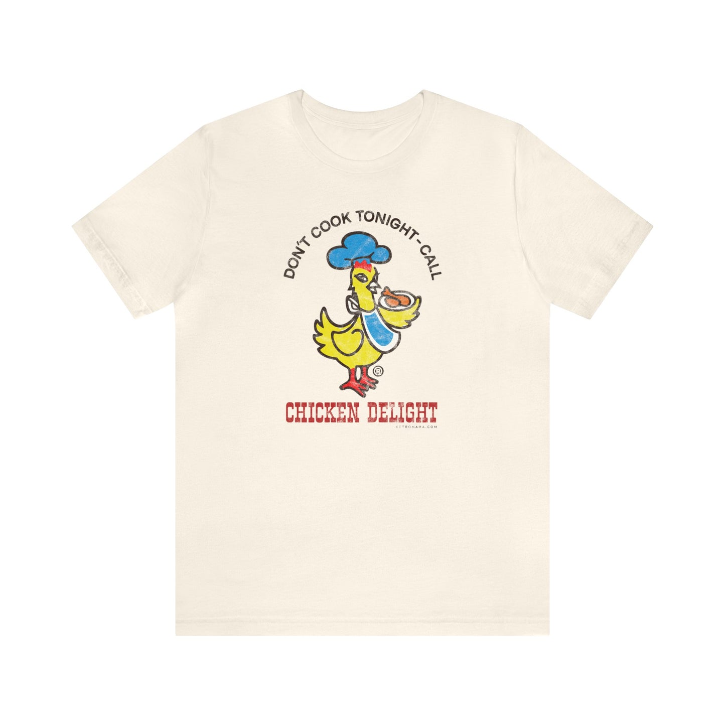 CHICKEN DELIGHT - DON'T COOK TONIGHT Short Sleeve Tee