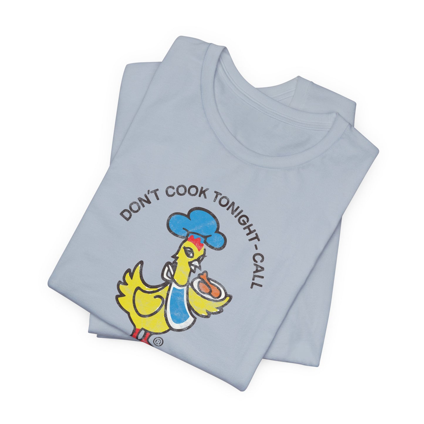 CHICKEN DELIGHT - DON'T COOK TONIGHT Short Sleeve Tee