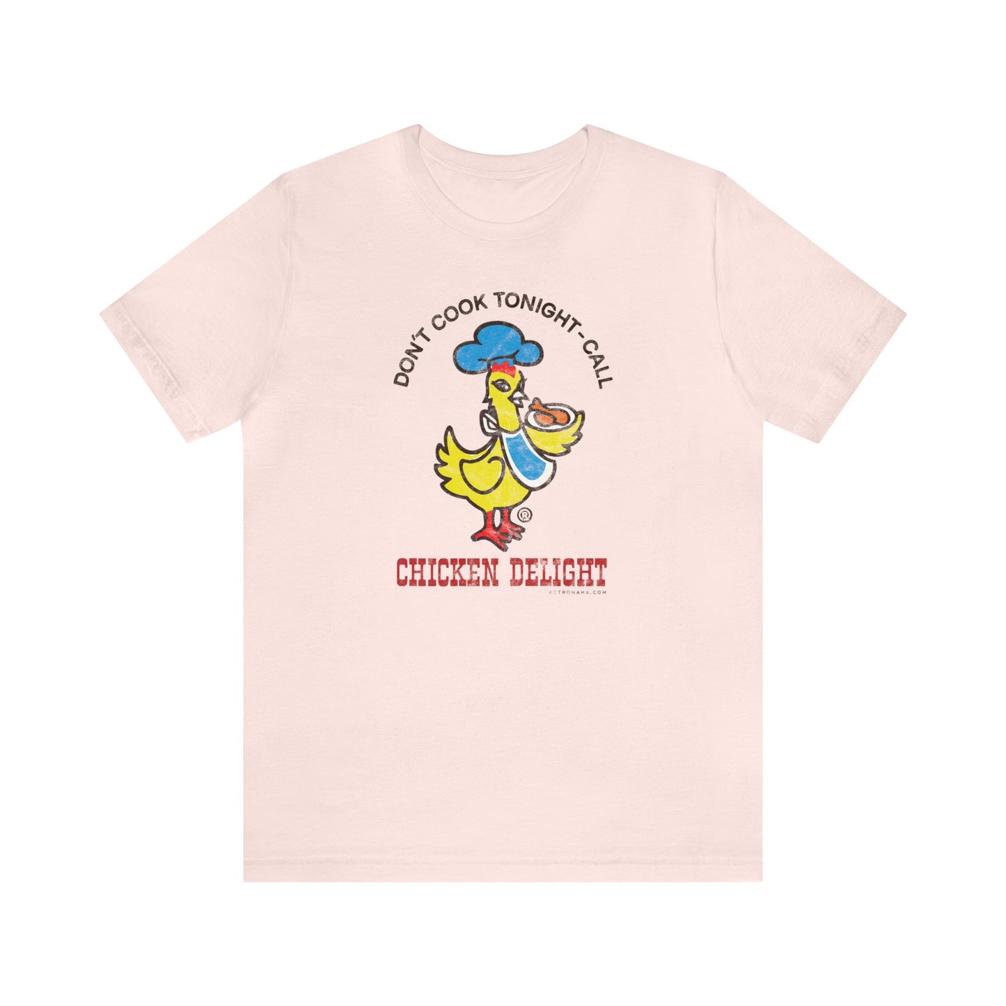 CHICKEN DELIGHT - DON'T COOK TONIGHT Short Sleeve Tee