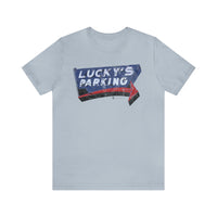 LUCKY'S TEN-O-ONE RESTAURANT AND LOUNGE PARKING Short Sleeve Tee