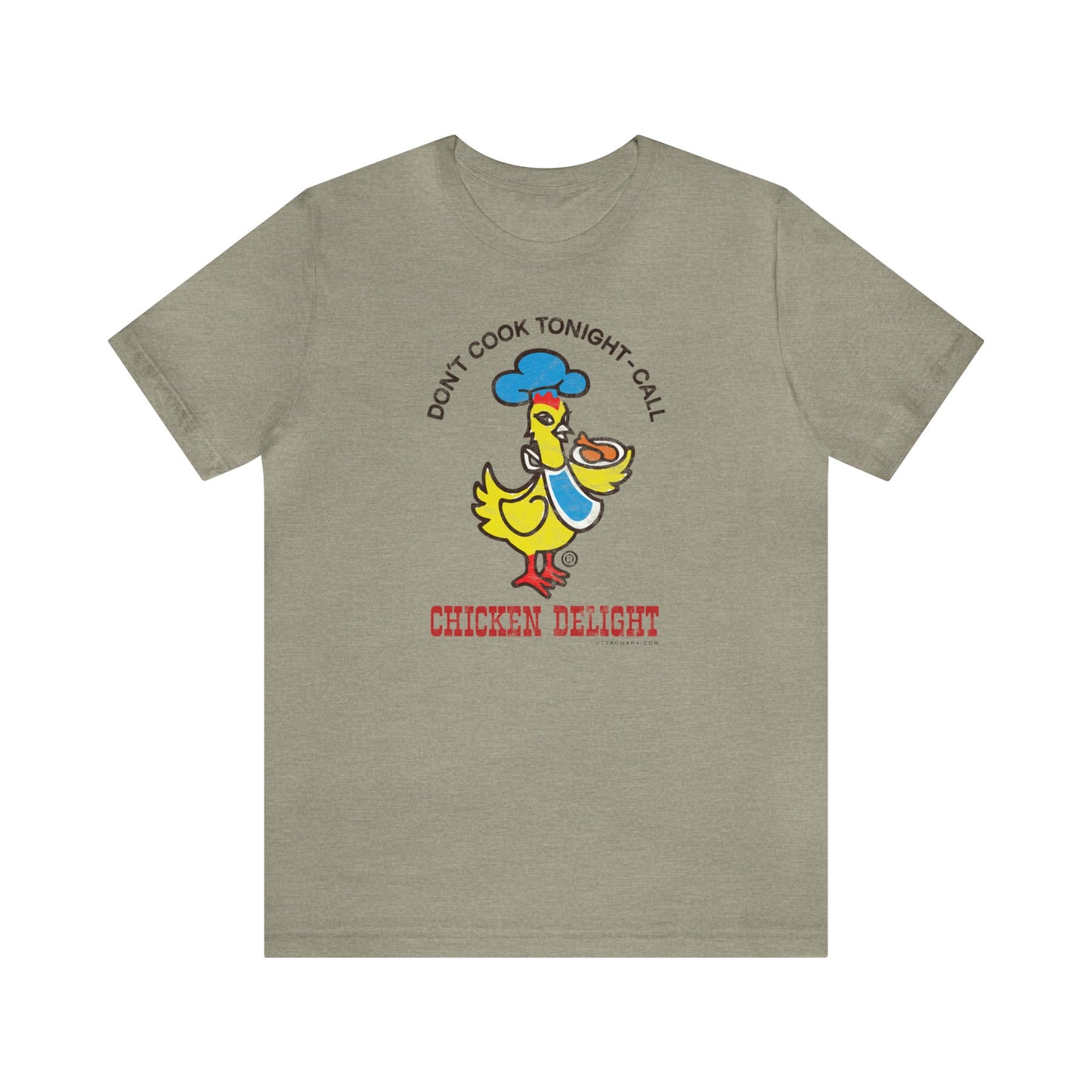 CHICKEN DELIGHT - DON'T COOK TONIGHT Short Sleeve Tee