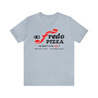 EL FREDO PIZZA Short Sleeve Tee