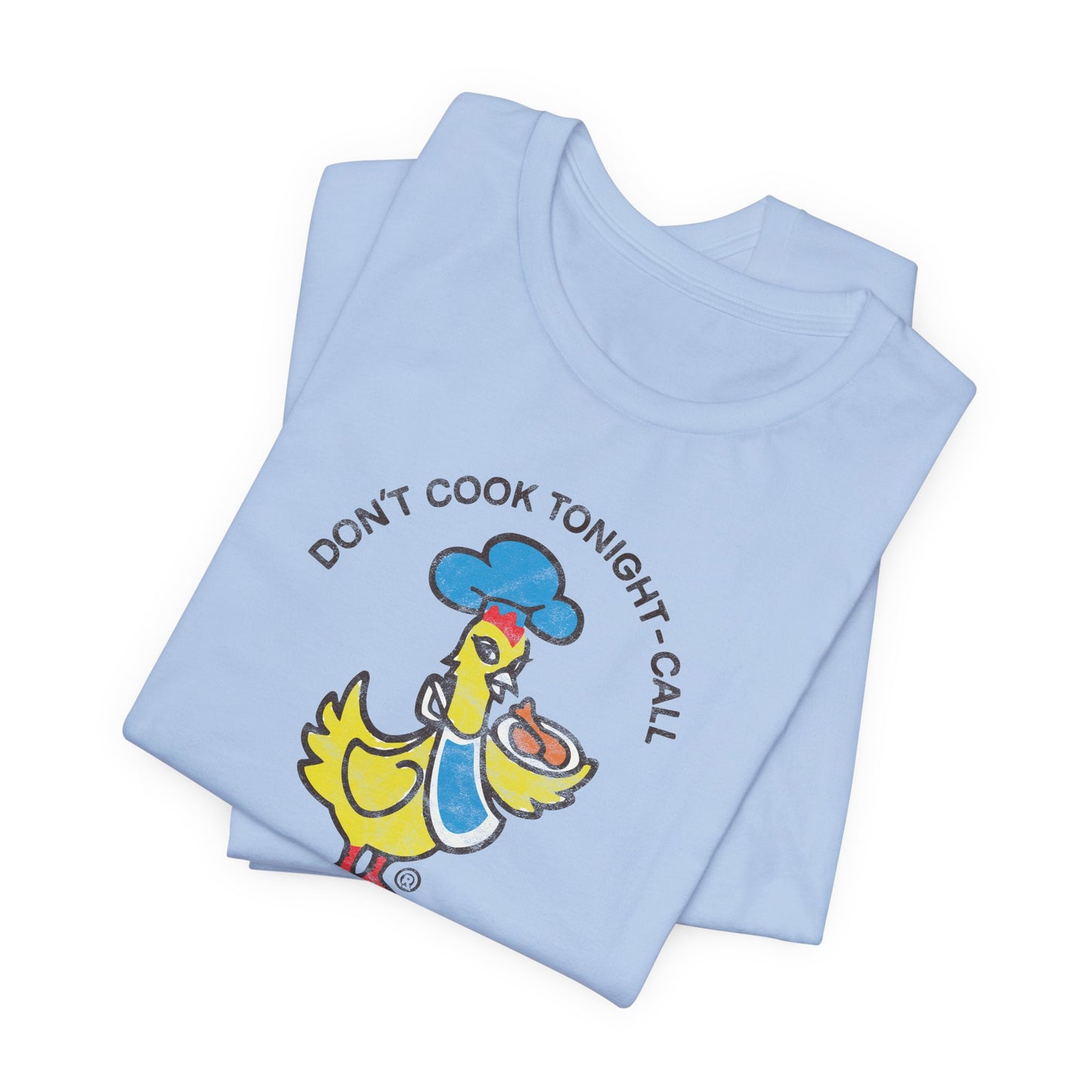 CHICKEN DELIGHT - DON'T COOK TONIGHT Short Sleeve Tee
