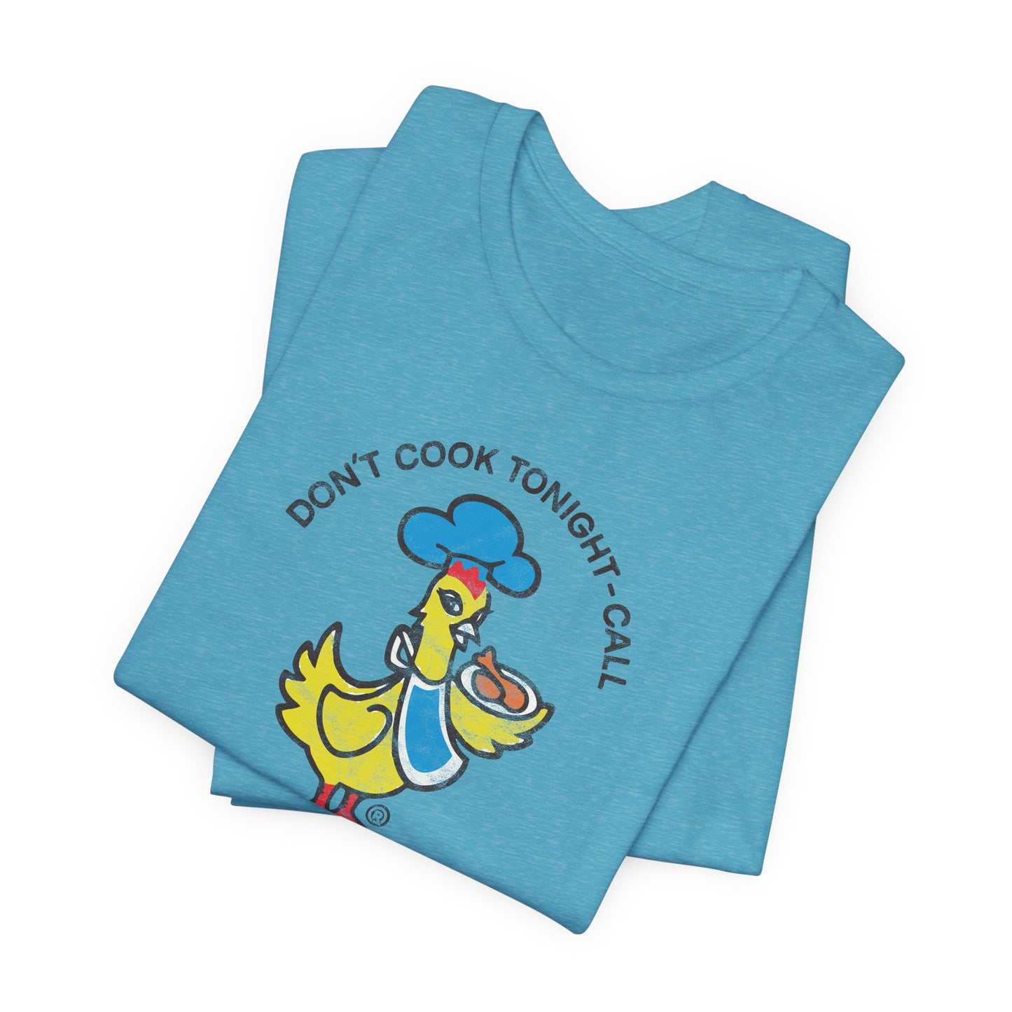 CHICKEN DELIGHT - DON'T COOK TONIGHT Short Sleeve Tee