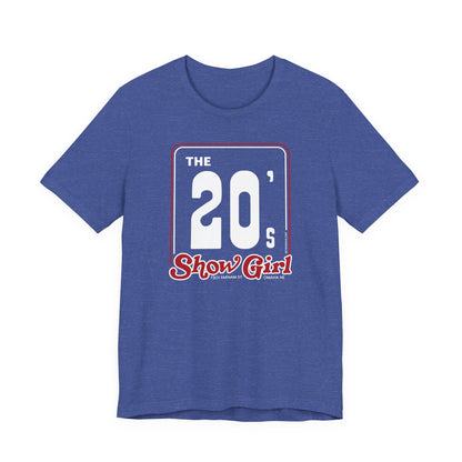THE 20s SHOWGIRL Short Sleeve Tee