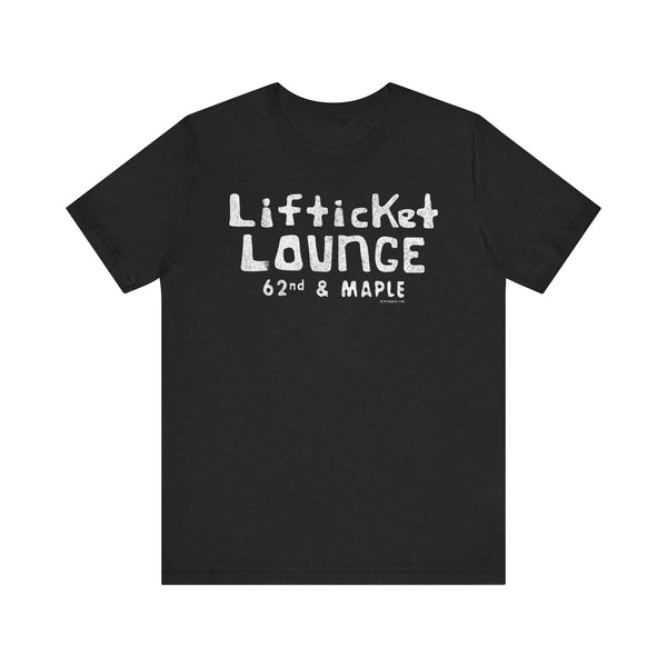 LIFTICKET LOUNGE Short Sleeve Tee