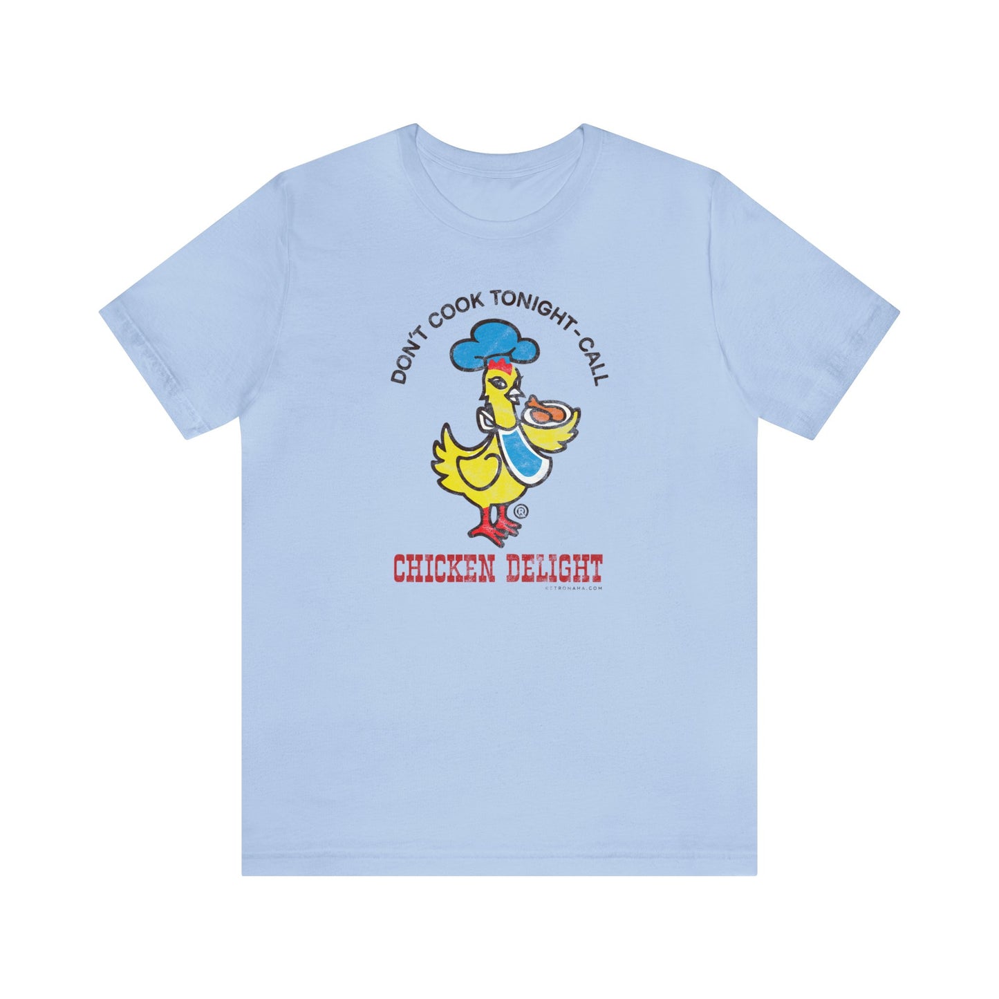 CHICKEN DELIGHT - DON'T COOK TONIGHT Short Sleeve Tee