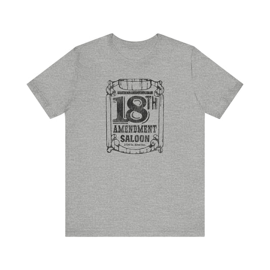 18TH AMENDMENT SALOON (1 color) Short Sleeve Tee
