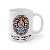 MOTHER TUCKER'S FOOD EXPERIENCE Mug 11oz