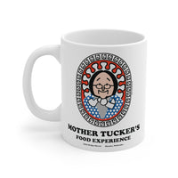 MOTHER TUCKER'S FOOD EXPERIENCE Mug 11oz