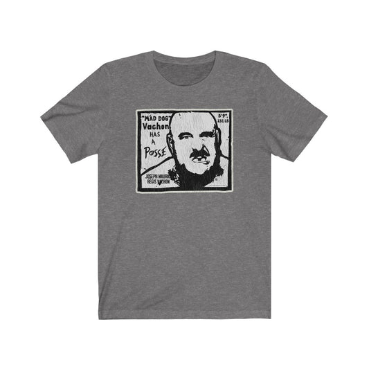 "MAD DOG" VACHON (Has a Posse) Short Sleeve Tee
